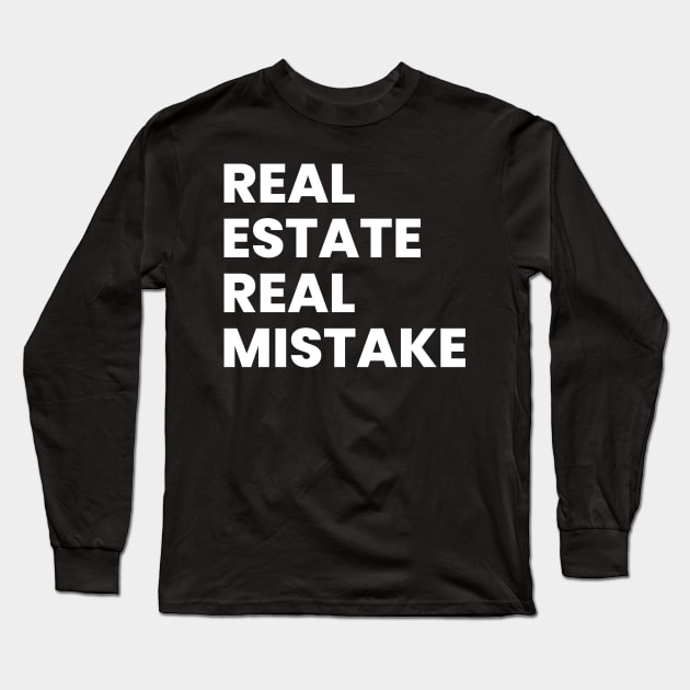 Real estate funny Long Sleeve T-Shirt by emofix